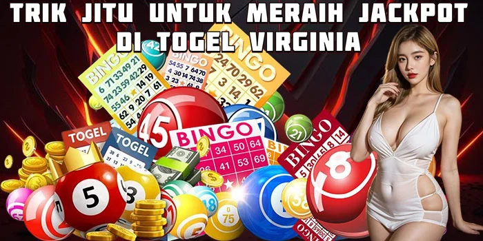 Tips Terbaik Menang Jackpot di Togel West Virginia