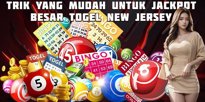 Trik yang Mudah untuk Jackpot Besar Togel New Jersey 