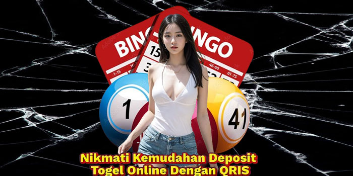 Nikmati Kemudahan Deposit Togel Online Dengan QRIS