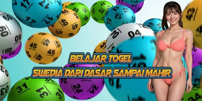 Belajar Togel Swedia Dari Dasar Sampai Mahir