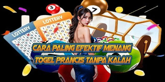 Cara Paling Efektif Menang Togel Prancis Tanpa Kalah