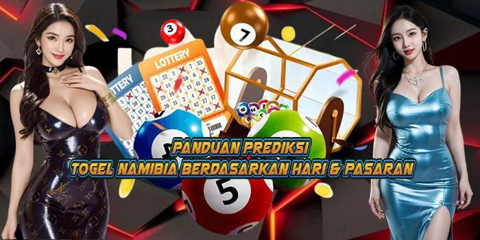 Panduan Prediksi Togel Namibia Berdasarkan Hari & Pasaran